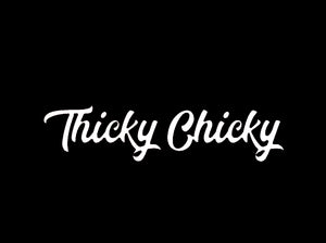 Thicky Chicky